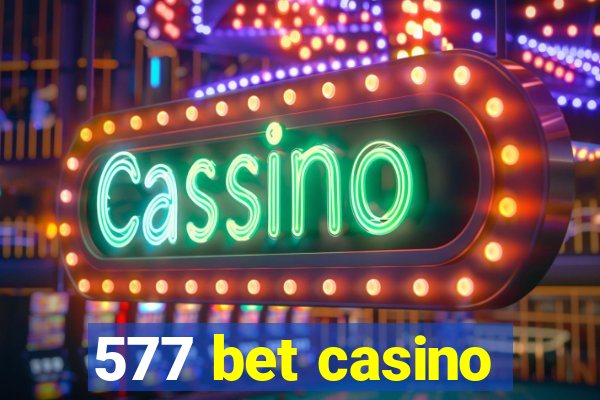 577 bet casino